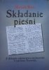 Marek Buś • Składanie pieśni. Z dziejów edytorstwa twórczości Cypriana Norwida